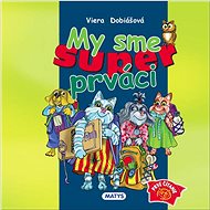 My sme super prváci - Viera Dobiášová