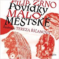 Povídky maloměstské - Filip Zrno