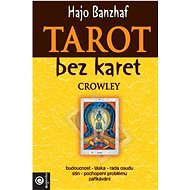 Tarot bez karet Crowley - Hajo Banzhaf