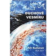Duchové vesmíru - Petr Kulhánek