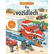 Vše o vozidlech: Odklop a uč se - Anita Ganeriová; Chris Oxlade; Nicholas Hardcastle