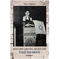 Jsem rabín a jdu tam, kde jsou Židé - Věra Trnková