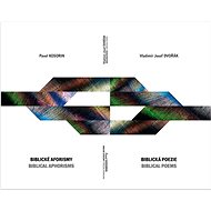 Biblické aforismy, Biblická poezie - Josef Vladimír Dvořák; Pavel Kosorin