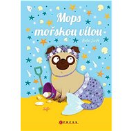 Mops mořskou vílou  - Bella Swift