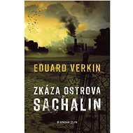 Zkáza ostrova Sachalin  - Eduard Verkin