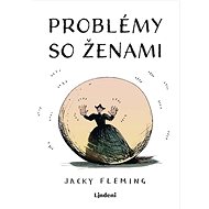 Problémy so ženami  - Jacky Fleming