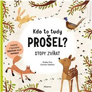Kdo to tudy prošel?: Stopy zvířat - Radka Píro