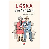 Láska v bačkorách  - Naďa Dubcová