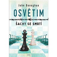 Osvětim Šachy se smrtí - John Donoghue