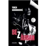 Bez zábran  - Tereza Komorousová