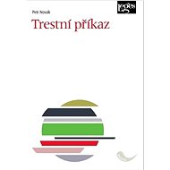 Trestní příkaz - Petr Novák