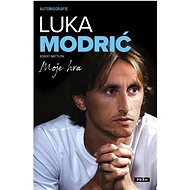 Luka Modrić Moje hra  - Luka Modrič; Robert Matteoni