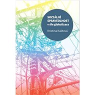Sociální spravedlnost v éře globalizace  - Kristina Kalitová