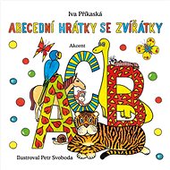Abecední hrátky se zvířátky - Iva Příkaská