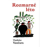 Rozmarné léto - Vladislav Vančura