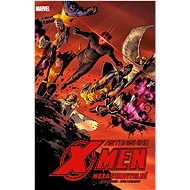 Astonishing X-Men Nezastavitelní:  - Joss Whedon