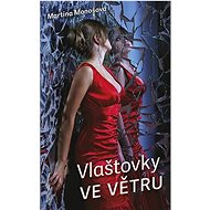 Vlaštovky ve větru  - Martina Monošová