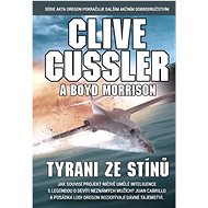 Tyrani ze stínů  - Clive Cussler