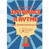 Praktická cvičebnice intonace a rytmu  - Markéta Mazourová