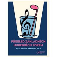 Přehled základních hudebních forem  - Markéta Mazourová