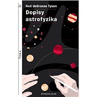 Dopisy astrofyzika  - Neil deGrasse Tyson