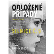 Odložené případy Silnice č. 9 - Tina Frennstedt