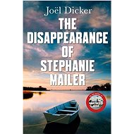 The Disappearance of Stephanie Mailer - Joël Dicker
