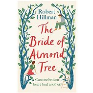 The Bride of Almond Tree - Robert Hillman