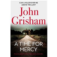 A Time for Mercy - John Grisham