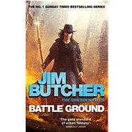 Battle Ground: The Dresden Files 17 - Jim Butcher