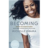Becoming: Adapted for Younger Readers - Michelle Obama