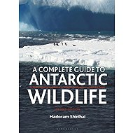 A Complete Guide to Antarctic Wildlife - Hadoram Shirihai