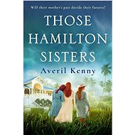 Those Hamilton Sisters - Averil Kenny