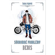 Súkromné problémy Denis  - Hana Repová