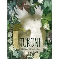 Tukoni Obyvatelia lesa - Oksana Bula