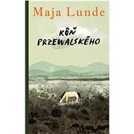 Kôň Przewalského - Maja Lunde