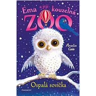 Ema a její kouzelná ZOO Ospalá sovička  - Amelia Cobb