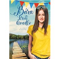 Bára krotí divadlo  - Milena Durková