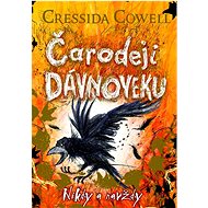 Čarodeji dávnoveku Nikdy a navždy - Cressida Cowell