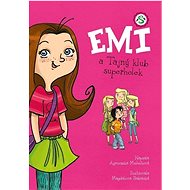 Emi a Tajný klub superholek  - Agnieszka Mielech