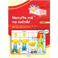 Nenuťte mě na nočník! - Miloš Velemínský; Miloš ml. Velemínský