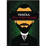 Trnička Obraz hraběte Bludníka - Václav Pelikán