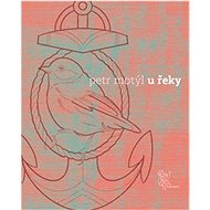 U řeky - Petr Motýl