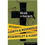 Hrob v horách - Michael Hjorth; Hans Rosenfeldt