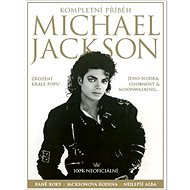 Michael Jackson: Kompletní příběh - Chris Roberts