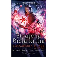 Stratená Biela kniha - Cassandra Clare; Wesley Chu