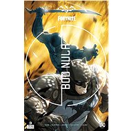 Batman: Fortnite Bod nula (3) - Christos Cage; Reilly Brown