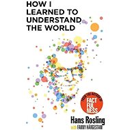 How I Learned to Understand the World - Hans Rosling