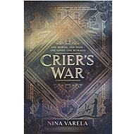 Crier's War - Nina Varela