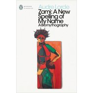 Zami: A New Spelling of my Name - Audre Lorde